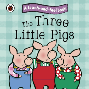 The Three Little Pigs: Ladybird Touch and Feel